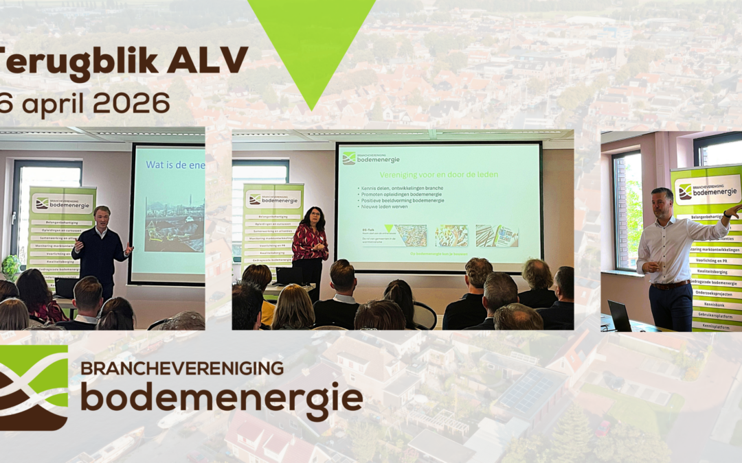 Terugblik Algemene Ledenvergadering Branchevereniging Bodemenergie